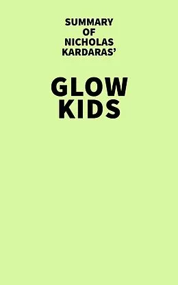 E-Book (epub) Summary of Nicholas Kardaras' Glow Kids von IRB Media