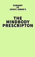 E-Book (epub) Summary of John E. Sarno's The Mindbody Prescription von IRB Media