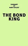 E-Book (epub) Summary of Mary Childs' The Bond King von IRB Media
