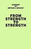 E-Book (epub) Summary of Arthur C. Brooks' From Strength to Strength von IRB Media