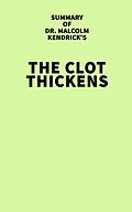 E-Book (epub) Summary of Malcolm Kendrick's The Clot Thickens von IRB Media