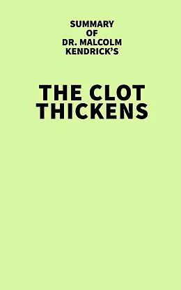 E-Book (epub) Summary of Malcolm Kendrick's The Clot Thickens von IRB Media