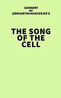 E-Book (epub) Summary of Siddhartha Mukherjee's The Song of the Cell von IRB Media