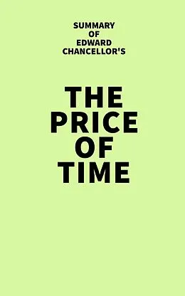 E-Book (epub) Summary of Edward Chancellor's The Price of Time von IRB Media