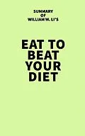 E-Book (epub) Summary of William W. Li's Eat to Beat Your Diet von IRB Media