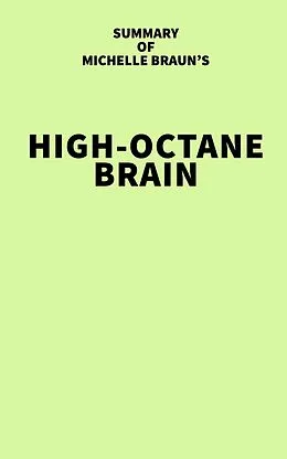 E-Book (epub) Summary of Michelle Braun's High-Octane Brain von IRB Media