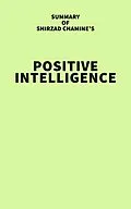 E-Book (epub) Summary of Shirzad Chamine's Positive Intelligence von IRB Media
