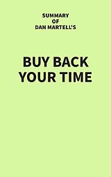 E-Book (epub) Summary of Dan Martell's Buy Back Your Time von IRB Media