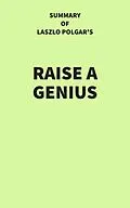 E-Book (epub) Summary of Laszlo Polgar's Raise a Genius von IRB Media