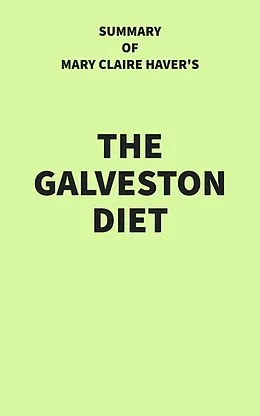 E-Book (epub) Summary of Mary Claire Haver's The Galveston Diet von IRB Media