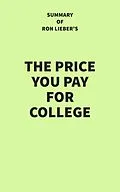 E-Book (epub) Summary of Ron Lieber's The Price You Pay for College von IRB Media