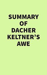 eBook (epub) Summary of Dacher Keltner's Awe de IRB Media