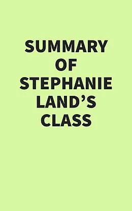 E-Book (epub) Summary of Stephanie Land's Class von IRB Media