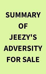 E-Book (epub) Summary of Jeezy's Adversity for Sale von IRB Media