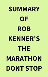 eBook (epub) Summary of Rob Kenner's The Marathon Dont Stop de IRB Media