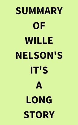 eBook (epub) Summary of Wille Nelson's It's a Long Story de IRB Media