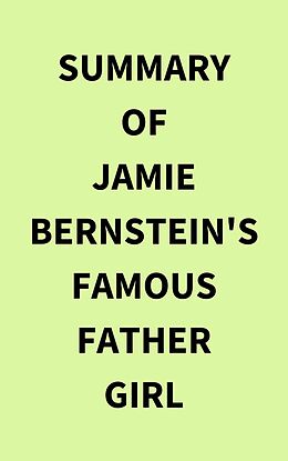 eBook (epub) Summary of Jamie Bernstein's Famous Father Girl de IRB Media