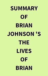 eBook (epub) Summary of Brian Johnson 's The Lives of Brian de IRB Media