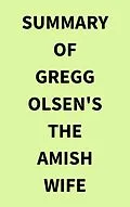 E-Book (epub) Summary of Gregg Olsen's The Amish Wife von IRB Media