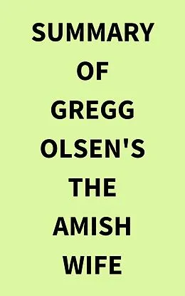 E-Book (epub) Summary of Gregg Olsen's The Amish Wife von IRB Media
