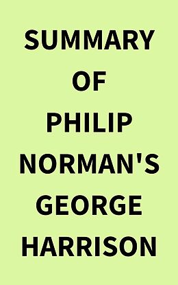 eBook (epub) Summary of Philip Norman's George Harrison de IRB Media