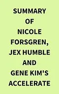 E-Book (epub) Summary of Nicole Forsgren, Jex Humble and Gene Kim's Accelerate von IRB Media