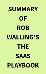 E-Book (epub) Summary of Rob Walling's The SaaS Playbook von IRB Media