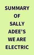E-Book (epub) Summary of Sally Adee's We Are Electric von IRB Media
