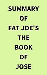 eBook (epub) Summary of Fat Joe's The Book of Jose de IRB Media