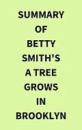 E-Book (epub) Summary of Betty Smith's A Tree Grows in Brooklyn von IRB Media