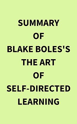 eBook (epub) Summary of Blake Boles's The Art of Self-Directed Learning de IRB Media