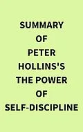 E-Book (epub) Summary of Peter Hollins's The Power of Self-Discipline von IRB Media