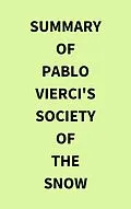E-Book (epub) Summary of Pablo Vierci's Society of the Snow von IRB Media