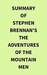 eBook (epub) Summary of Stephen Brennan's The Adventures of the Mountain Men de IRB Media