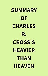 eBook (epub) Summary of Charles R. Cross's Heavier Than Heaven de IRB Media