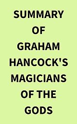 eBook (epub) Summary of Graham Hancock's Magicians of the Gods de IRB Media