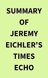 eBook (epub) Summary of Jeremy Eichler's Times Echo de IRB Media