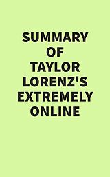 eBook (epub) Summary of Taylor Lorenz's Extremely Online de IRB Media