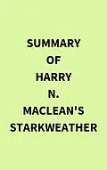 E-Book (epub) Summary of Harry N. MacLean's Starkweather von IRB Media
