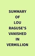 E-Book (epub) Summary of Lou Raguse's Vanished in Vermillion von IRB Media