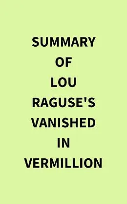 E-Book (epub) Summary of Lou Raguse's Vanished in Vermillion von IRB Media