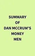 E-Book (epub) Summary of Dan McCrum's Money Men von IRB Media
