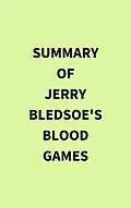E-Book (epub) Summary of Jerry Bledsoe's Blood Games von IRB Media