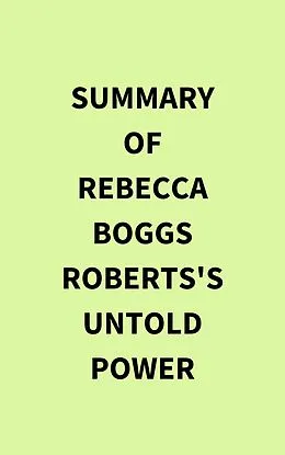 E-Book (epub) Summary of Rebecca Boggs Roberts's Untold Power von IRB Media