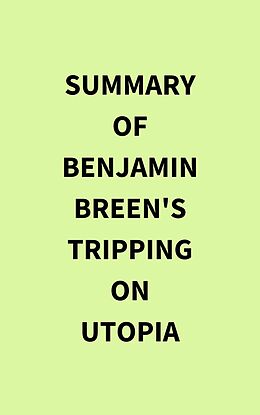 eBook (epub) Summary of Benjamin Breen's Tripping on Utopia de IRB Media