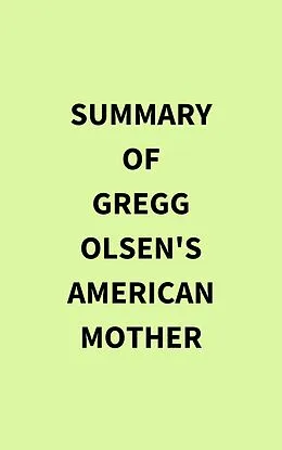 E-Book (epub) Summary of Gregg Olsen's American Mother von IRB Media