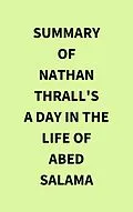 E-Book (epub) Summary of Nathan Thrall's A Day in the Life of Abed Salama von IRB Media
