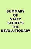E-Book (epub) Summary of Stacy Schiff's The Revolutionary von IRB Media