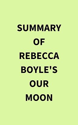 eBook (epub) Summary of Rebecca Boyle's Our Moon de IRB Media