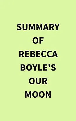 E-Book (epub) Summary of Rebecca Boyle's Our Moon von IRB Media